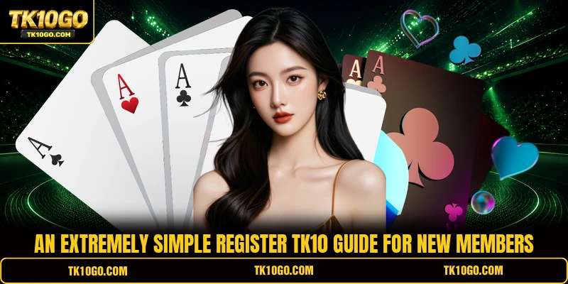 An extremely simple Register TK10 guide for new members